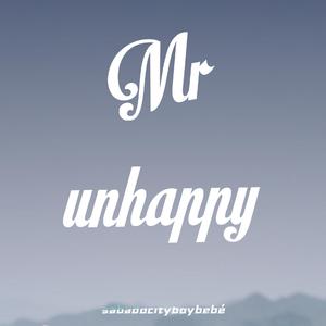 Mr Unhappy