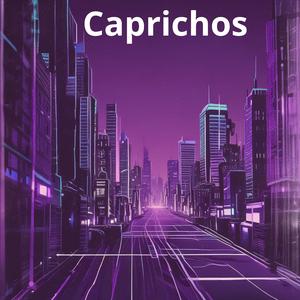 Caprichos