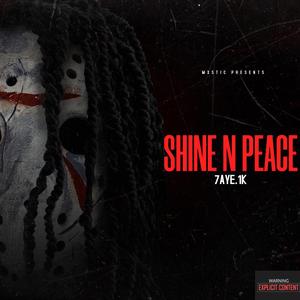 SHINE N PEACE!