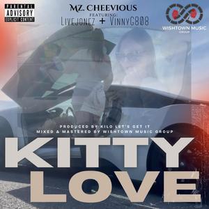 Kitty Love (feat. Mz. Cheevious)