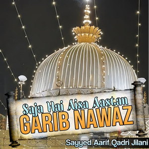 Saja Hai Aisa Aastan Garib Nawaz