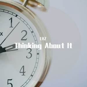 Thinking About It (Edit)