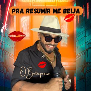 Pra Resumir Me Beija