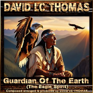 Guardian of the Earth (The Spirit Eagle Version))