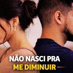 NÃO NASCI PRA ME DIMINUIR