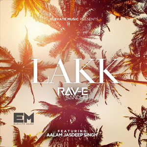 Lakk (feat. Aalam Jasdeep Singh)