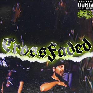 Crossfaded (feat. Two-One)