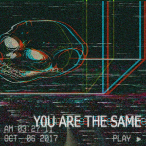 You Are the Same