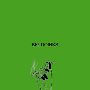 BIG DOINKS