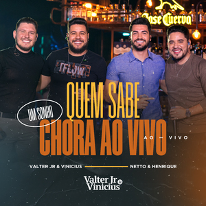 Quem Sabe Chora Ao Vivo