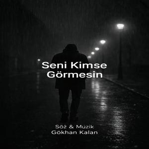 Seni kimse görmesin