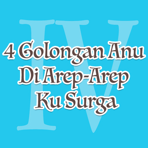 4 Golongan Anu Diarep - Arep Ku Surga 6