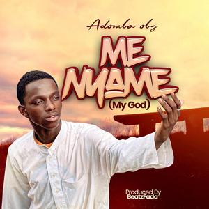 Me nyame(my God)