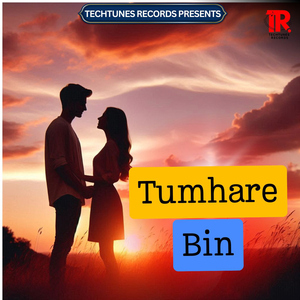 Tumhare Bin
