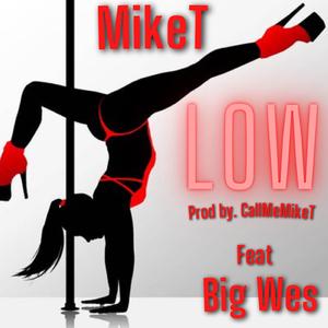 MikeT-LOW (feat. BigWes)