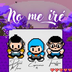 No Me Iré (feat. Capricornio & Tarantino)