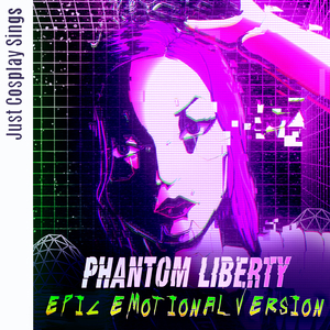 Phantom Liberty (Epic Emotional Version)