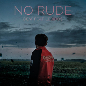 No Rude (feat. LEBIDO$)
