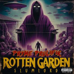 Rotten garden slumlord (feat. Pryme Prolifik)