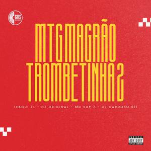 MTG Magrão Trombetinha 2