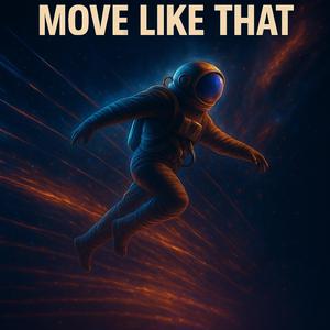 Move like That