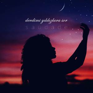 Derdimi Yıldızlara Sor
