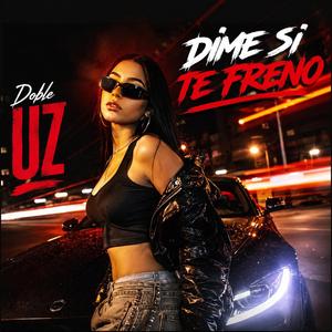 Dime si te freno