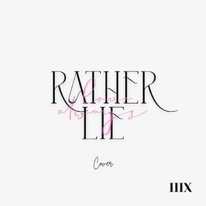 RATHER LIE (Cover)