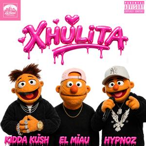 XHULITA (feat. El Miau & Hypnoz)