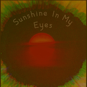 Sunshine In My Eyes