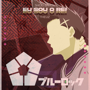 Shoei Barou - Eu Sou o Rei
