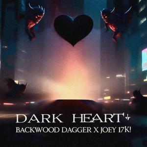 Dark Heart (feat. JOEY17k!)