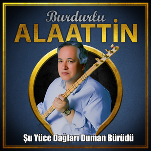Şu Yüce Dağları Duman Bürüdü