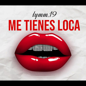 TU ME TIENE LOCA