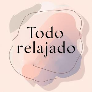 Todo Relajado