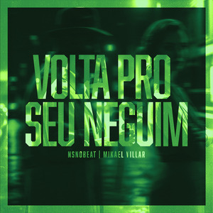 Volta pro Seu Neguim