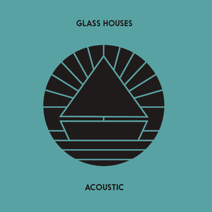 Glass Houses (Acoustic)