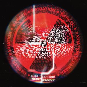 TOO LATE (feat. Holy Soci€ty)