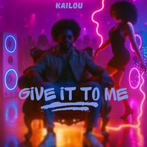 Give It To Me