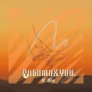 Autumn&you(秋天和你）
