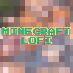 Lo Fi Chills Minecraft