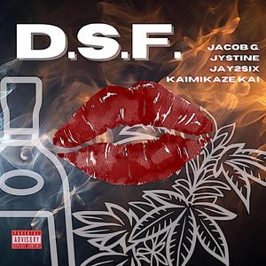 D.S.F. (feat. Jystine, Jay2Six & Kaimikaze Kai)