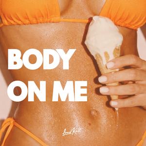 Body On Me