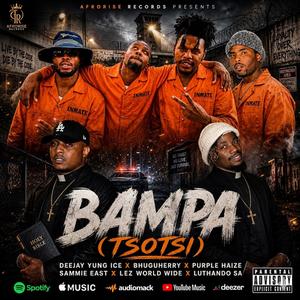 Bampa (feat. Bhugu herry, Purple Haiize, Sammy East, Lez WRLD Wide & Luthando SA)
