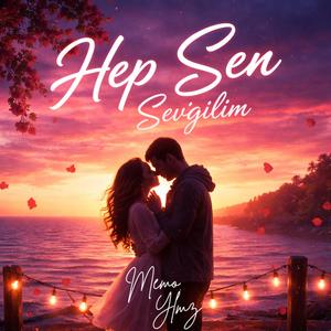 Hep Sen Sevgilim