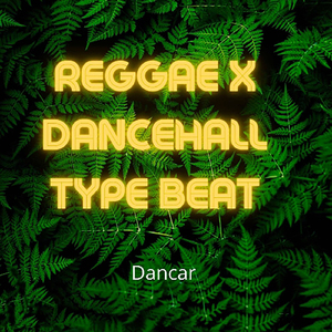 Dancar (reggae x dance hall type beat)