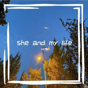 she and my life（prod.by Morrow）