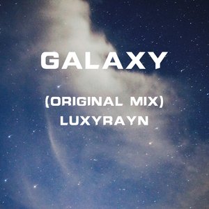 GALAXY (original mix)