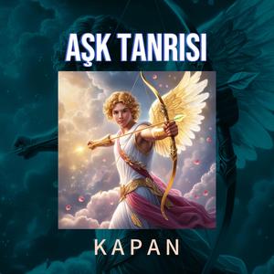 Aşk Tanrısı (feat. Kapan)