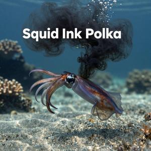 Squid Ink Polka